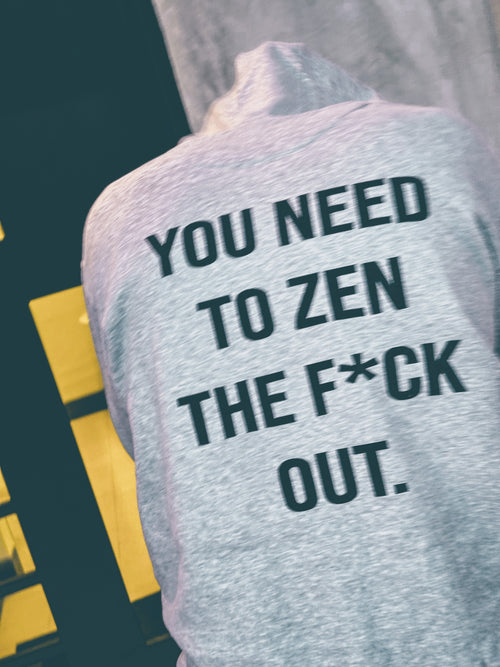 Fall’24 “You Need To Zen The F*ck Out.” Hoodie