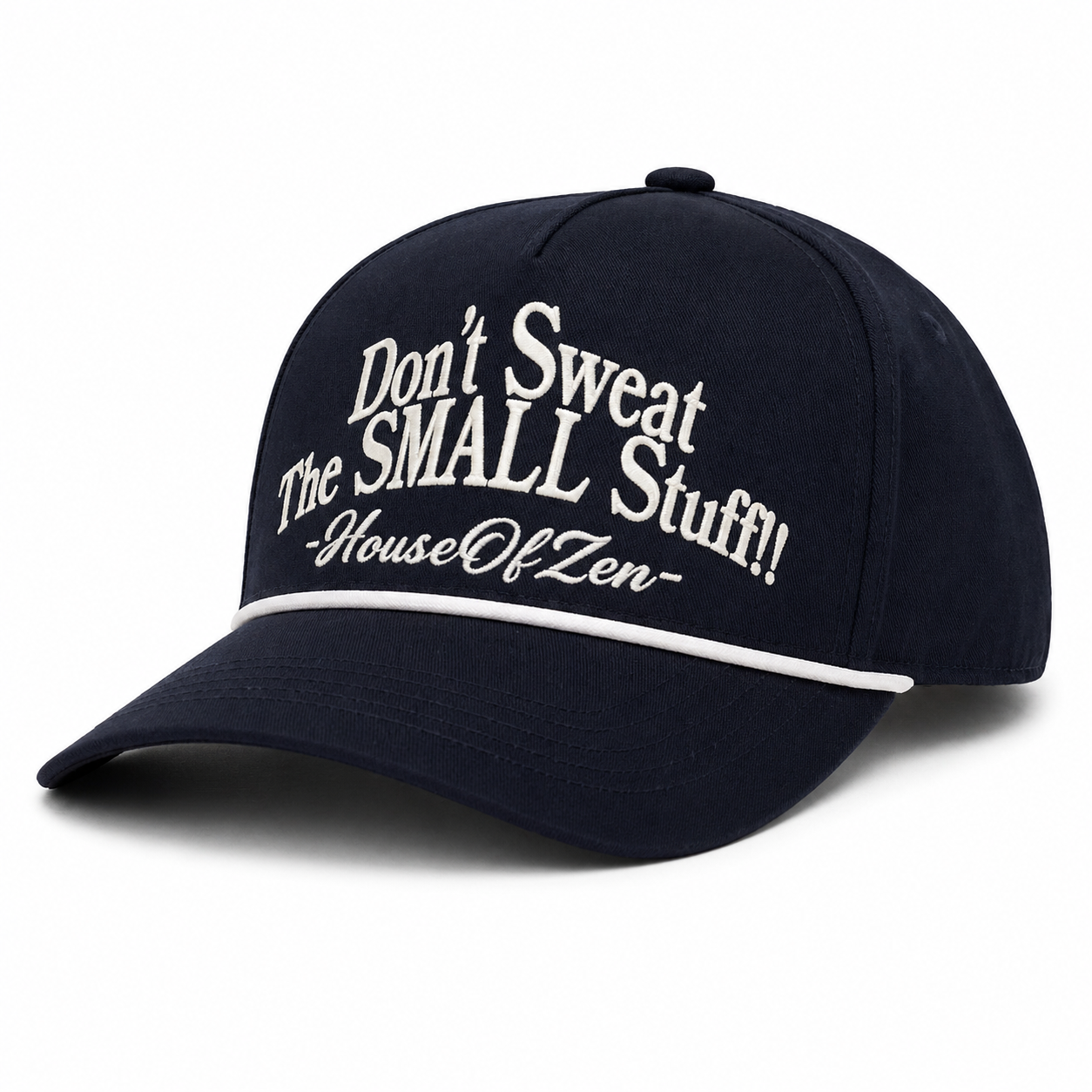 Don’t Sweat The SMALL Stuff!! Embroidered Hat