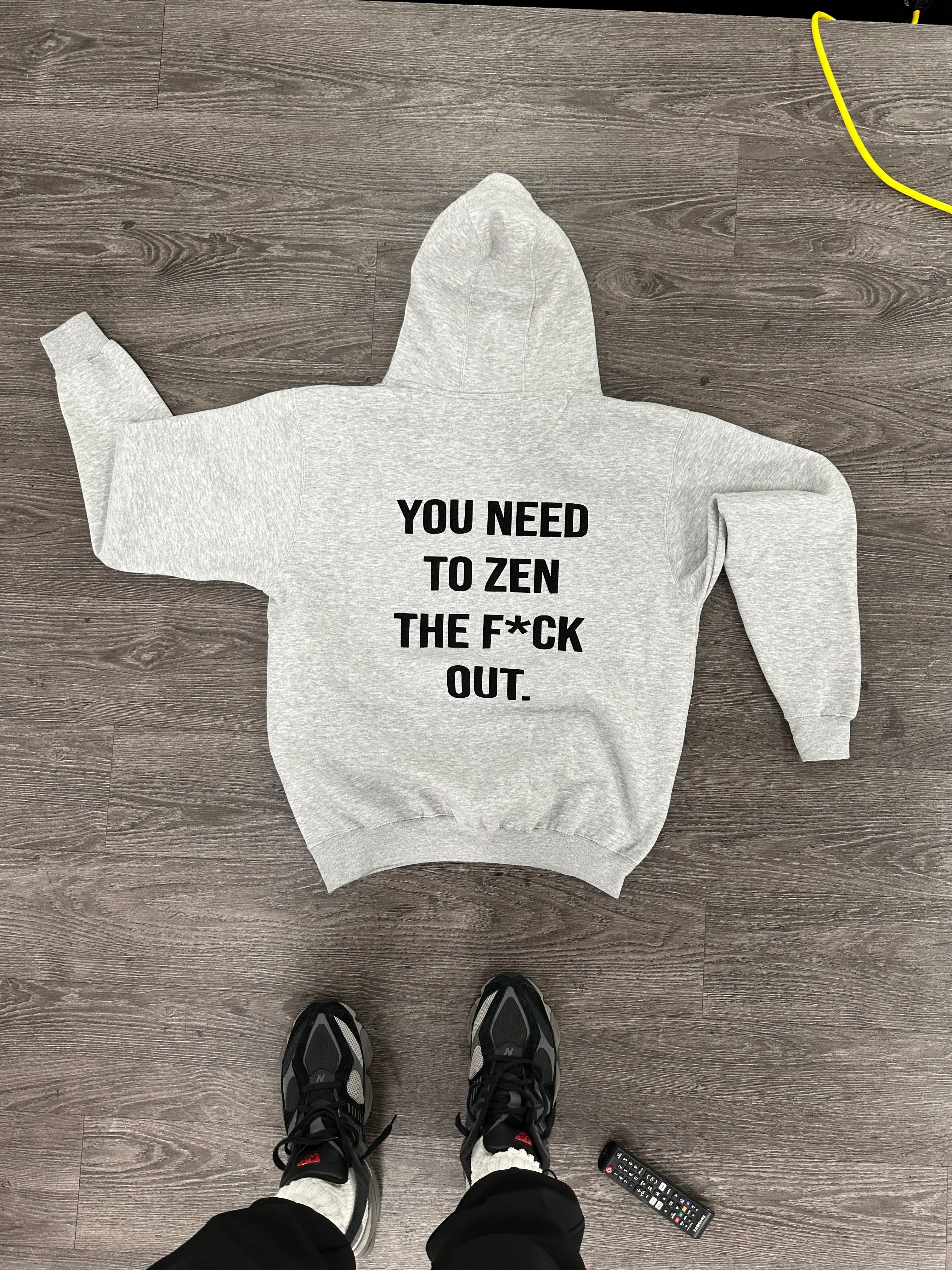 Fall’24 “You Need To Zen The F*ck Out.” Hoodie
